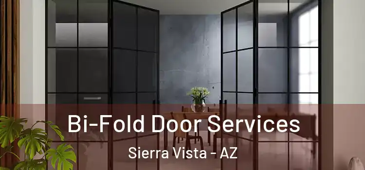 Bi-Fold Door Services Sierra Vista - AZ