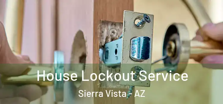 House Lockout Service Sierra Vista - AZ