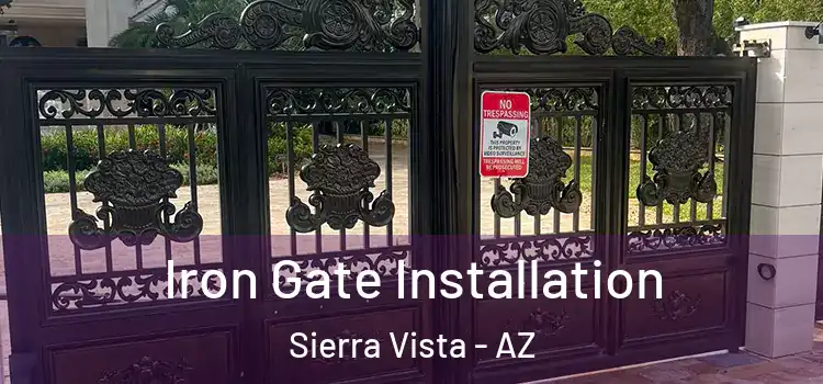 Iron Gate Installation Sierra Vista - AZ