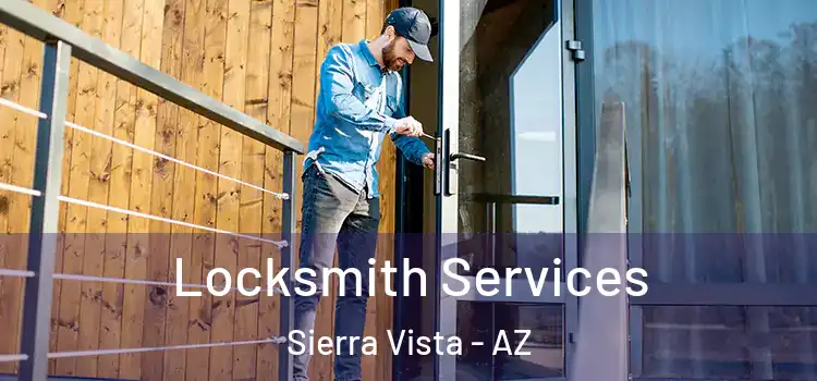 Locksmith Services Sierra Vista - AZ