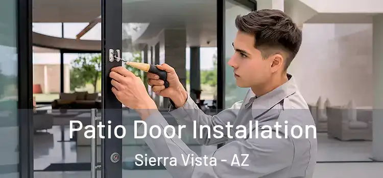 Patio Door Installation Sierra Vista - AZ