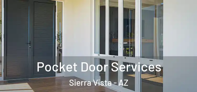  Pocket Door Services Sierra Vista - AZ