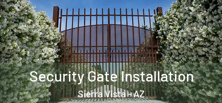 Security Gate Installation Sierra Vista - AZ